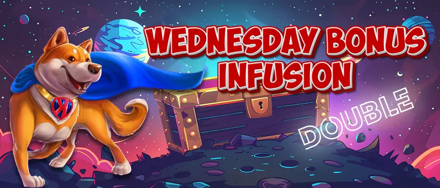 WEDNESDAY BONUS INFUSION