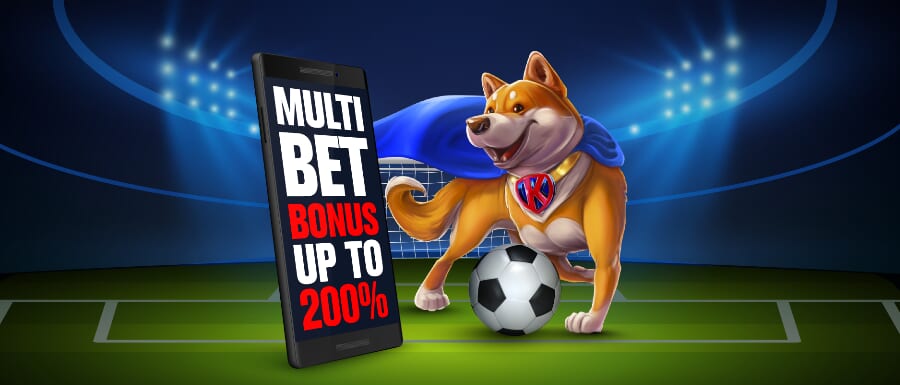 MULTI BET BONUS UP TO 200%